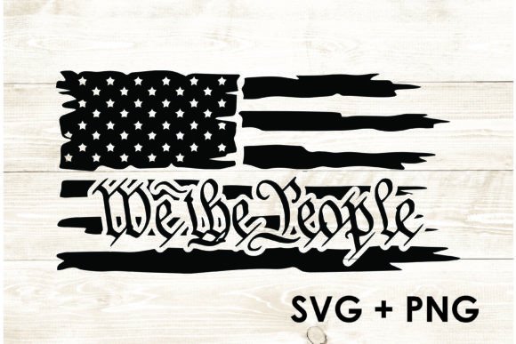 Distressed We the People USA Flag Graphics & Crafts