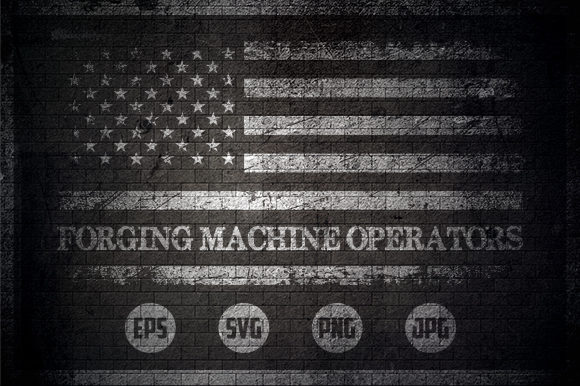 Forging Machine Operators - USA Flag Graphics