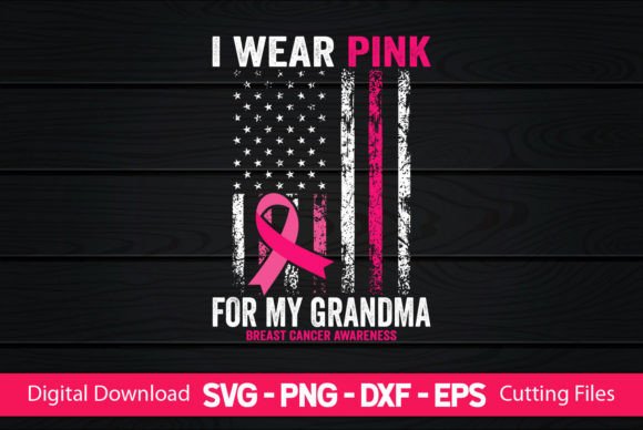 I Wear Pink for My Grandma American Flag Graphics
